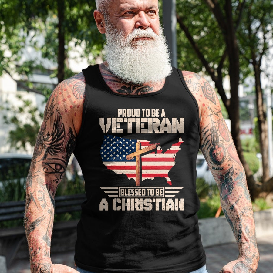 Proud Veteran Shirt, Funny Veteran UnisexT-Shirt/Hoodie/Sweatshirt HLT00 - Proud To Be A Veteran Blessed To Be A Christian T-Shirt