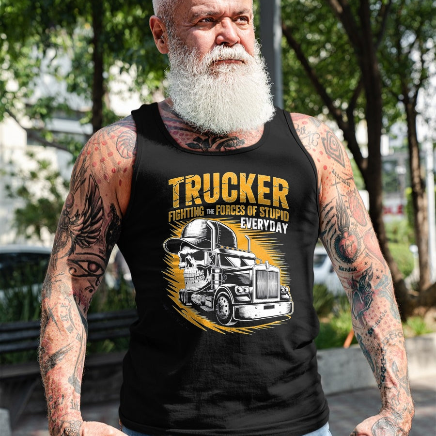 Best Truck Driver Life Shirt, Funny Trucker UnisexT-Shirt/Hoodie/Sweatshirt HLT00 - Trucker Fighting the Forces of Stupid Everyday T-Shirt