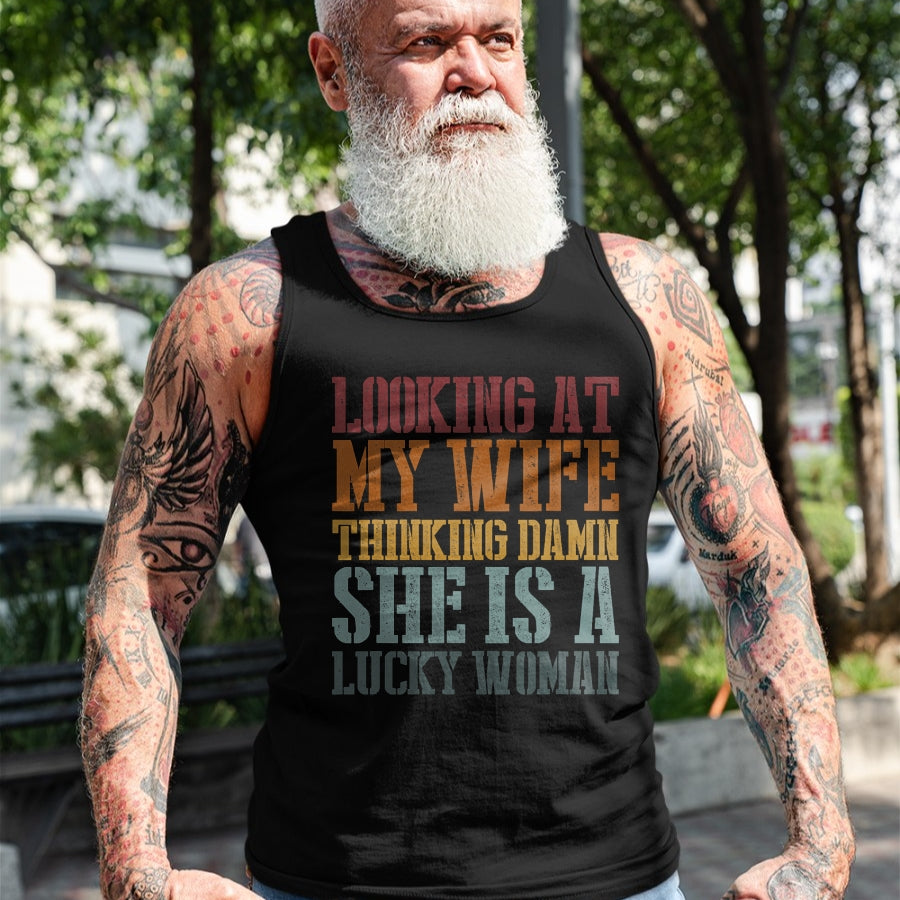 Best Wife Shirt, Wife and Husband Unisex T-Shirt/Hoodie/Sweatshirt HLT00 - Gift for wife T shirt, lucky wife   Funny Looking At My Wife I Think Damn She Is A Lucky Woman T-Shi (1)