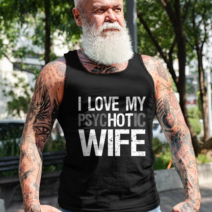 Best Wife Shirt, Wife and Husband Unisex T-Shirt/Hoodie/Sweatshirt HLT00 - Funny Husband Wife GIfts I Love My psycHOTic Wife T-Shirt