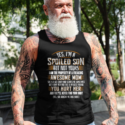 Best Wife Shirt, Wife and Husband Unisex T-Shirt/Hoodie/Sweatshirt HLT00 - Yes I'm A Spoiled Son Of A Freaking Awesome Mom T-Shirt