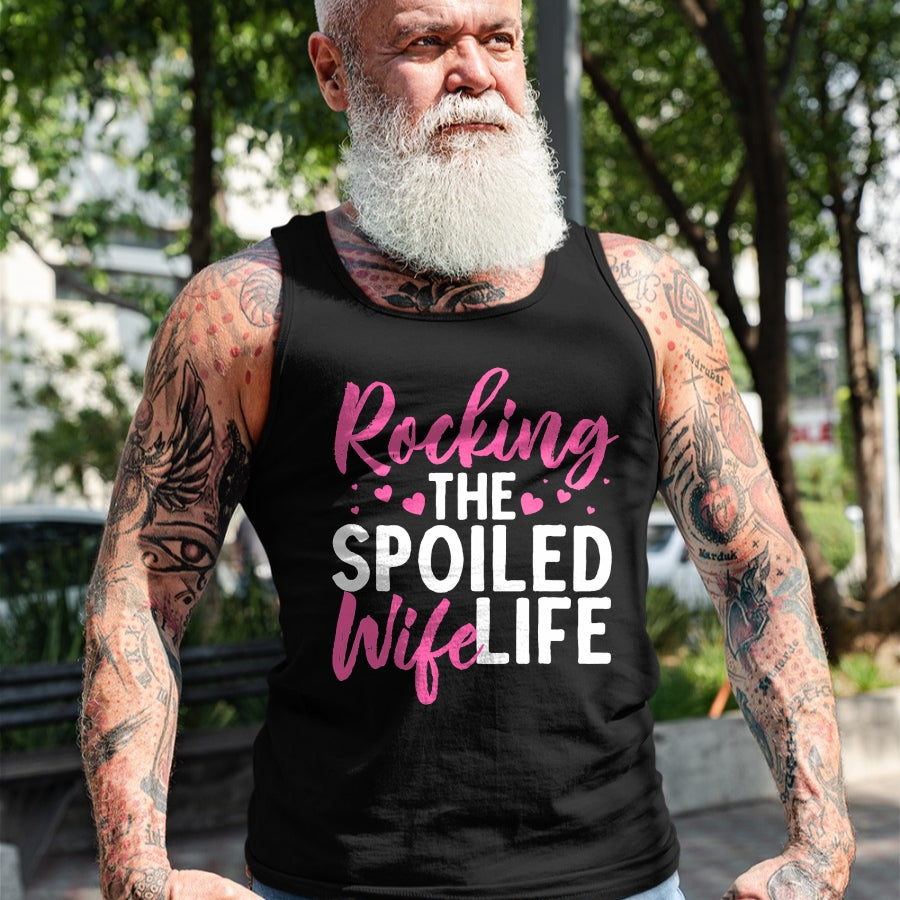 Best Wife Shirt, Wife and Husband Unisex T-Shirt/Hoodie/Sweatshirt HLT00 - Funny Spoiled Wife Art For Women Husband Spoiled Wife Life T-Shirt