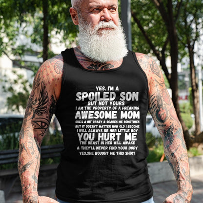 Gift for Mom Shirt, Funny Mom Unisex T-Shirt/Hoodie/Sweatshirt HLT00 - Yes I'm A Spoiled Son But Not Yours Freaking Awesome Mom Long Sleeve T-Shirt