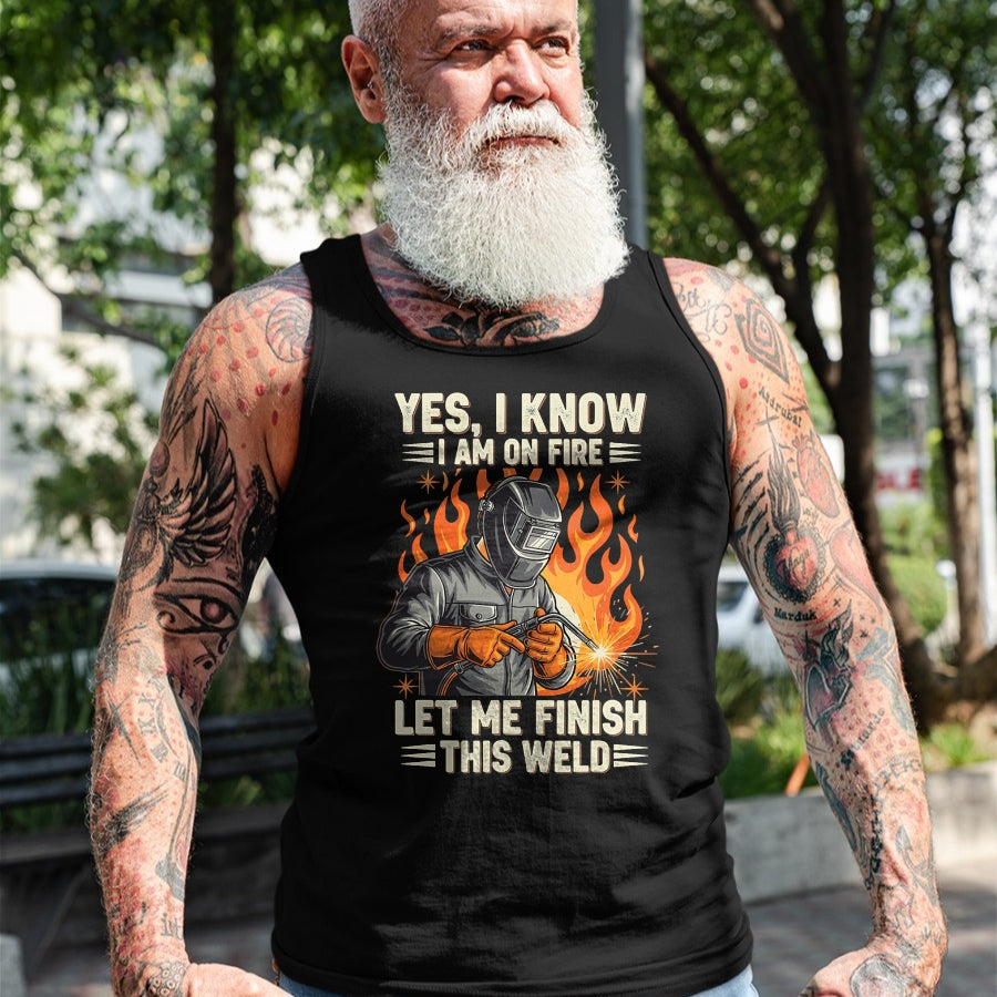 Best Mechanic Life Shirt, Funny Mechanic UnisexT-Shirt/Hoodie/Sweatshirt HLT00 - Funny Welder Welding Yes I Know I Am On Fire T-Shirt