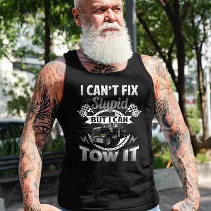 Best Truck Driver Life Shirt, Funny Trucker UnisexT-Shirt/Hoodie/Sweatshirt HLT00 - Tow Truck Driver Wrecker I Can't Fix Stupid But I Can Tow It T-Shirt (1)