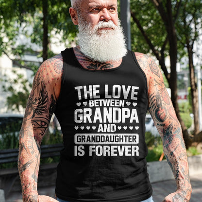 Best Grandpa Shirt, Proud Grandpa Unisex T-Shirt/Hoodie/Sweatshirt HLT00 - The Love Between Grandpa and Granddaughter is Forever T-Shirt