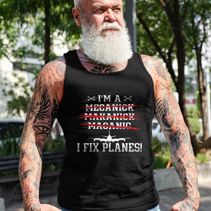 Best Mechanic Life Shirt, Funny Mechanic UnisexT-Shirt/Hoodie/Sweatshirt HLT00 - I'm A I Fix Planes Love Airplanes Aviation Aircraft Mechanic T-Shirt