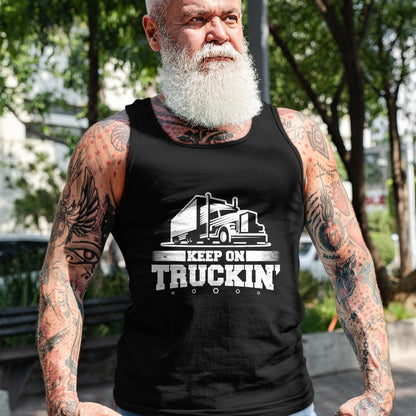 Best Truck Driver Life Shirt, Funny Trucker UnisexT-Shirt/Hoodie/Sweatshirt HLT00 - Trucker Truck Driver Keep On Truckin 18 Wheeler T-Shirt (2)