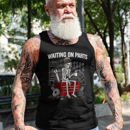Best Mechanic Life Shirt, Funny Mechanic UnisexT-Shirt/Hoodie/Sweatshirt HLT00 - Funny Waiting On Parts Mechanic Skeleton Auto Repair Garage T-Shirt