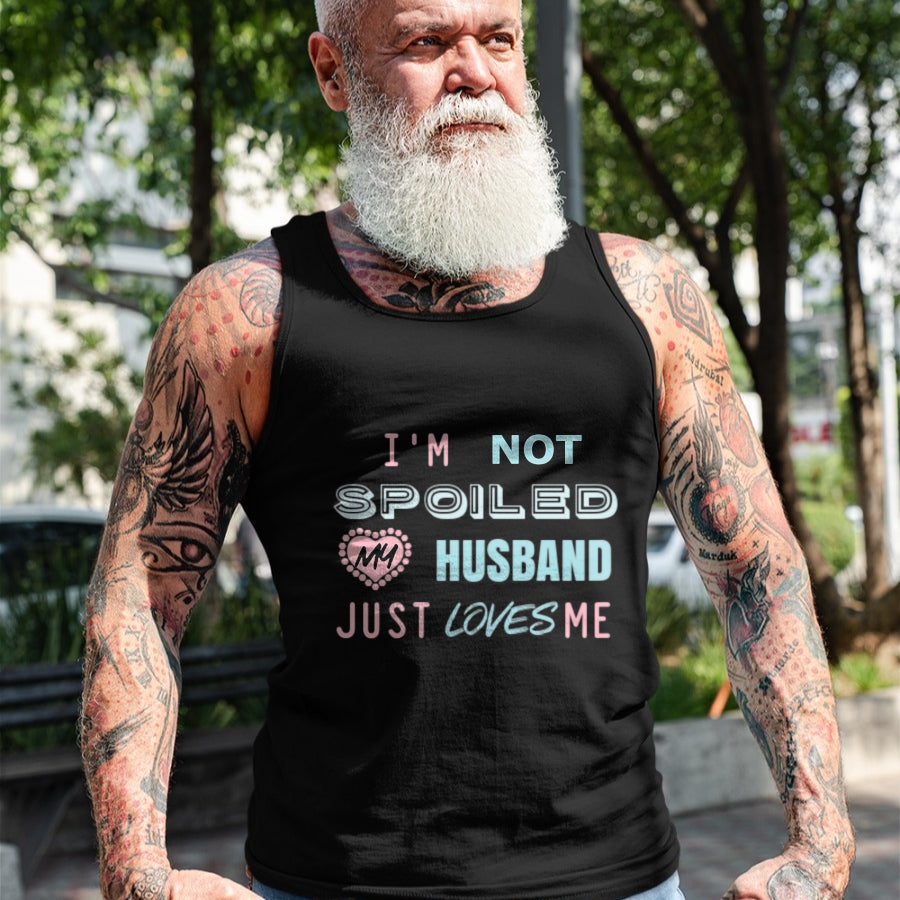 Best Wife Shirt, Wife and Husband Unisex T-Shirt/Hoodie/Sweatshirt HLT00 - Gift for wife T shirt, spoiled wife   Womens Gift for Wives That Your Wife Will Love I'm Not Spoiled
