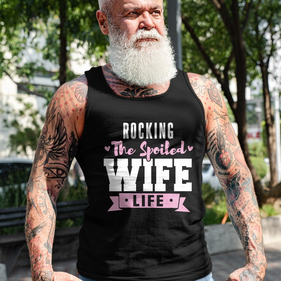 Best Wife Shirt, Wife and Husband Unisex T-Shirt/Hoodie/Sweatshirt HLT00 - Spoiled Wife Quote Women Rocking The Spoiled Wife Life T-Shirt