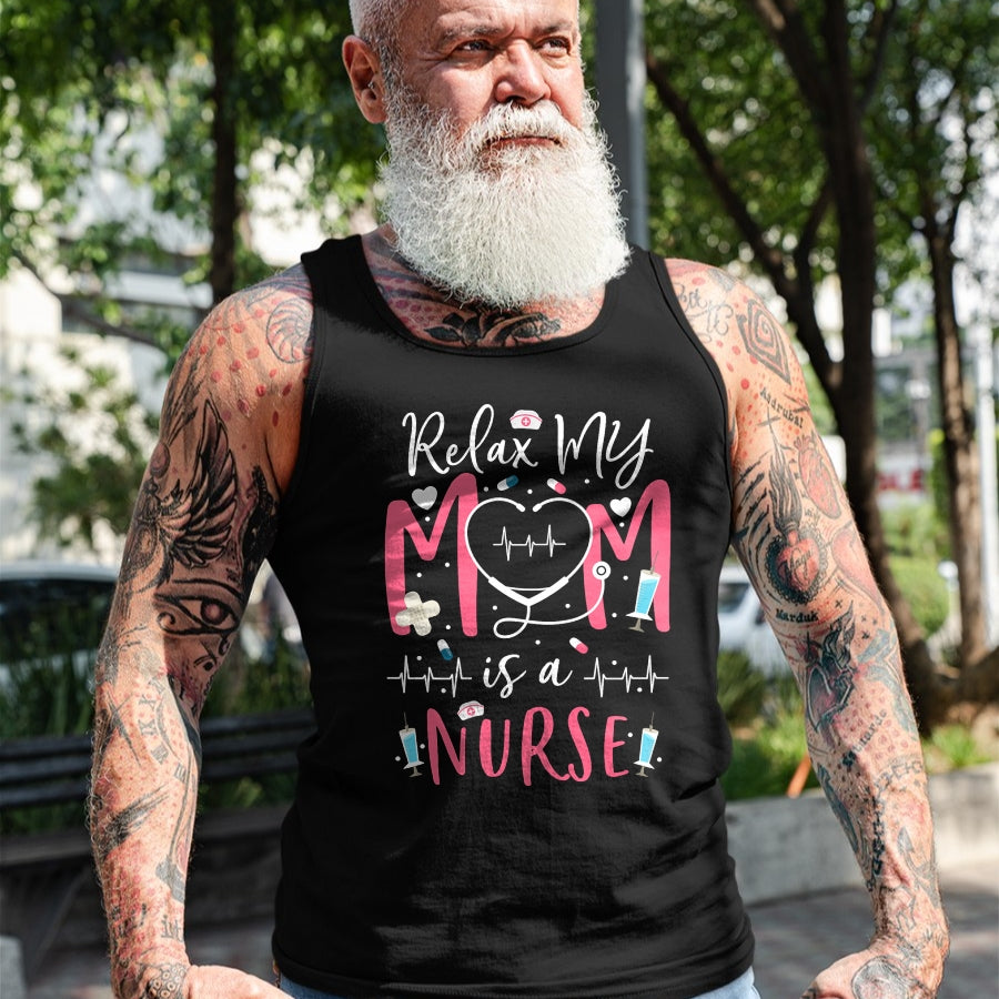 Funny Nurse Shirt, Nurse Unisex T-Shirt/Hoodie/Sweatshirt HLT00 - Relax My Mom Is a Nurse Practitioner Funny NP Nurse's child T-Shirt