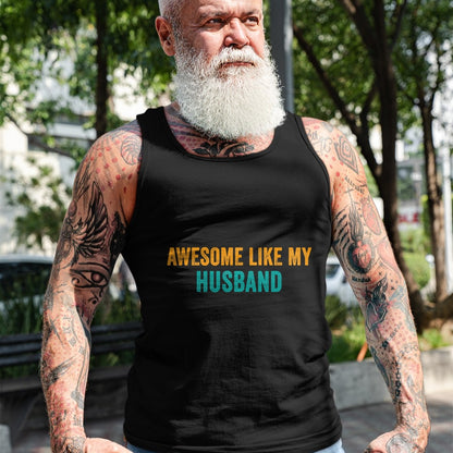 Best Wife Shirt, Wife and Husband Unisex T-Shirt/Hoodie/Sweatshirt HLT00 - Awesome Like My husband T-Shirt Parents' Day Shirt T-Shirt