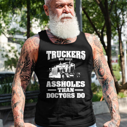 Best Truck Driver Life Shirt, Funny Trucker UnisexT-Shirt/Hoodie/Sweatshirt HLT00 - Truckers See More Assholes Than Doctors  Semi Truck Driver Premium Tri-blend T-Shirt