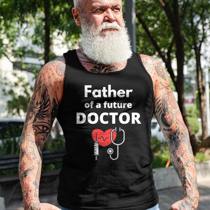 Best Doctor Shirt, Funny Doctor UnisexT-Shirt/Hoodie/Sweatshirt HLT00 - Proud Father of a Future Doctor Dad T-Shirt