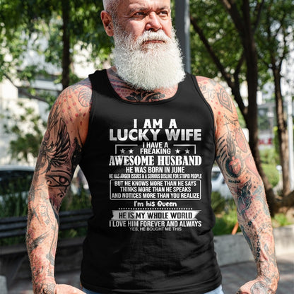 Best Wife Shirt, Wife and Husband Unisex T-Shirt/Hoodie/Sweatshirt HLT00 - Gift for wife T shirt, lucky wife   I Am A Lucky Wife I Have A Freaking Awesome Husband JUNE Tank To
