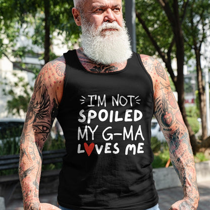 Best Wife Shirt, Wife and Husband Unisex T-Shirt/Hoodie/Sweatshirt HLT00 - I'm Not Spoiled My G-ma Loves Me Funny Mom Best Friend T-Shirt