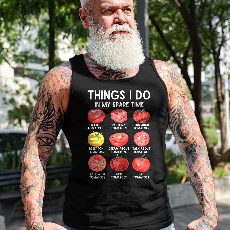 Best Farmer Life Shirt, Funny Farmer UnisexT-Shirt/Hoodie/Sweatshirt HLT00 - Things I Do in My Spare Time Tomatoes Gardening Plant Lover T-Shirt