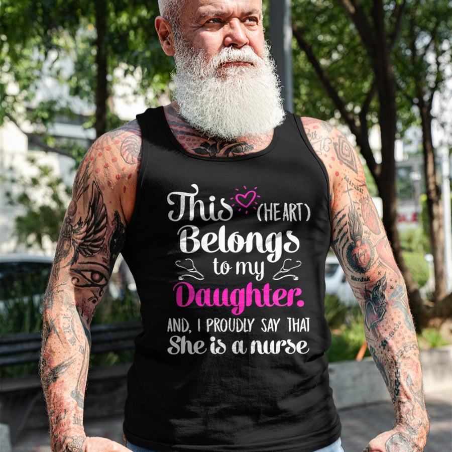 Funny Nurse Shirt, Nurse Unisex T-Shirt/Hoodie/Sweatshirt HLT00 - This Heart Belong To My Daughter She Is A Nurse Best Funny T-Shirt