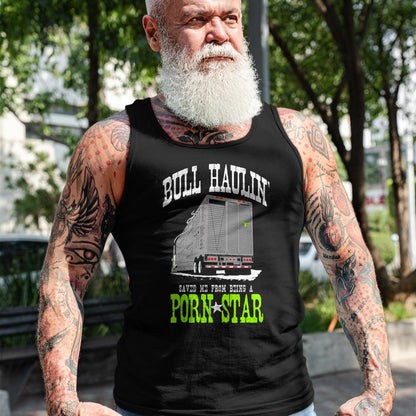 Best Truck Driver Life Shirt, Funny Trucker UnisexT-Shirt/Hoodie/Sweatshirt HLT00 - Truck Driver Bull Hauler Porn Star T-Shirt