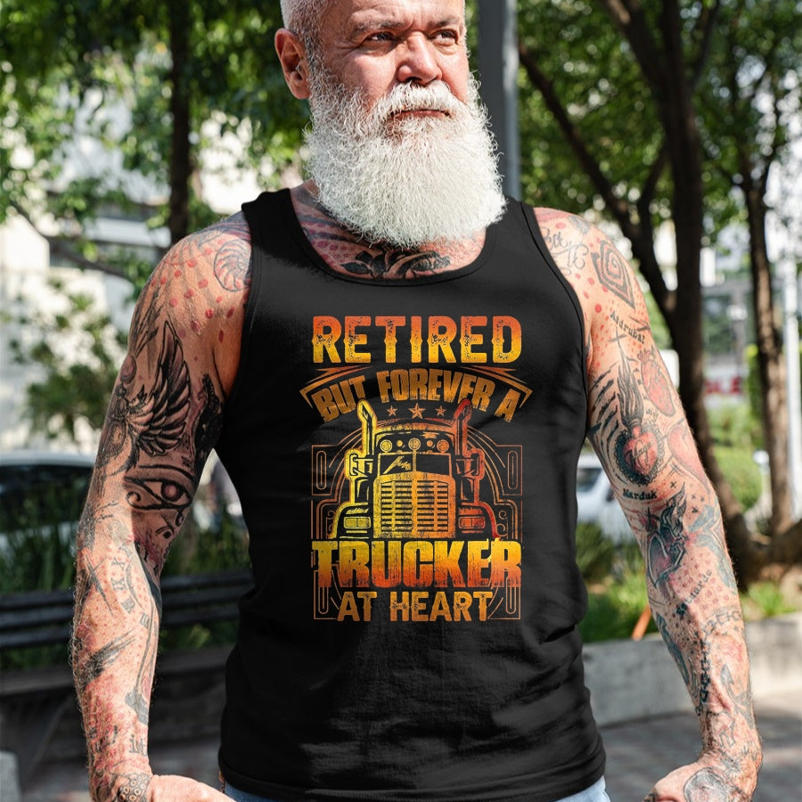 Best Truck Driver Life Shirt, Funny Trucker UnisexT-Shirt/Hoodie/Sweatshirt HLT00 - Retired But Forever A Trucker At Heart Vintage Semi T-Shirt