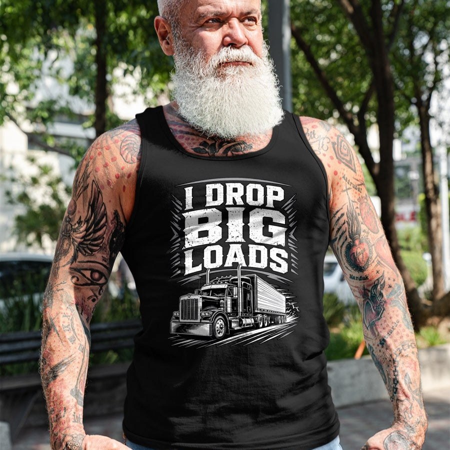 Best Truck Driver Life Shirt, Funny Trucker UnisexT-Shirt/Hoodie/Sweatshirt HLT00 - I Drop Big Loads Funny Trucker Truck Driver Diesel Humor T-Shirt