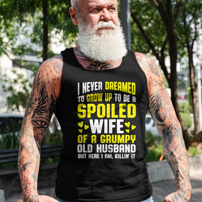 Best Wife Shirt, Wife and Husband Unisex T-Shirt/Hoodie/Sweatshirt HLT00 - Gift for wife T shirt, spoiled wife   Spoiled Wife Grumpy Old Spoiled Wife Of A Grumpy Old Husband T