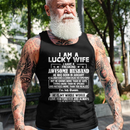 Best Wife Shirt, Wife and Husband Unisex T-Shirt/Hoodie/Sweatshirt HLT00 - Gift for wife T shirt, lucky wife   I Am A Lucky Wife I Have A Freaking Awesome Husband JANUARY Tank