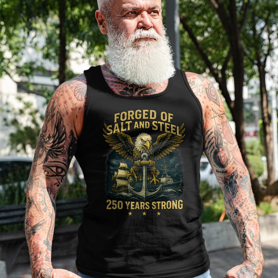 Proud Veteran Shirt, Funny Veteran UnisexT-Shirt/Hoodie/Sweatshirt HLT00 - Forged of Salt and Steel U.S. Naval Ships 250th Anniversary T-Shirt