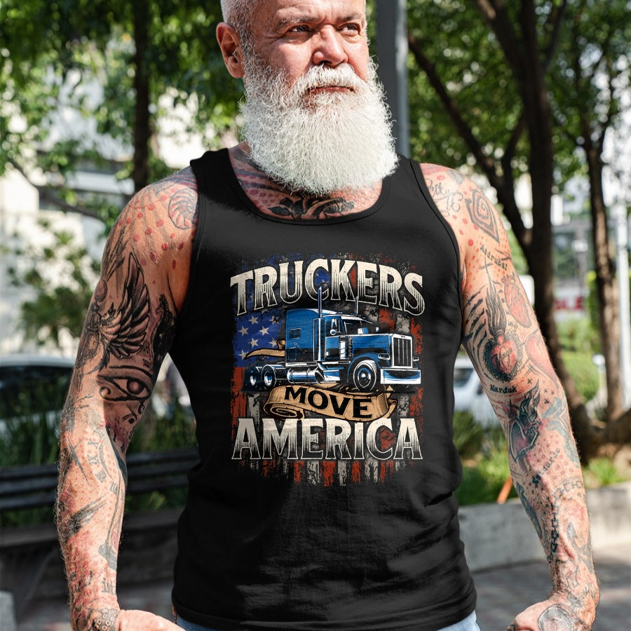 Best Truck Driver Life Shirt, Funny Trucker UnisexT-Shirt/Hoodie/Sweatshirt HLT00 - Truckers Move America - Semi Truck Driver Trucking Big Rig T-Shirt
