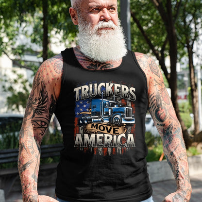 Best Truck Driver Life Shirt, Funny Trucker UnisexT-Shirt/Hoodie/Sweatshirt HLT00 - Truckers Move America - Semi Truck Driver Trucking Big Rig T-Shirt