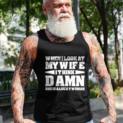 Best Wife Shirt, Wife and Husband Unisex T-Shirt/Hoodie/Sweatshirt HLT00 - Gift for wife T shirt, lucky wife   When I Look At My Wife I Think Damn T-Shirt