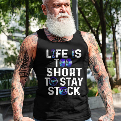 Best Wife Shirt, Wife and Husband Unisex T-Shirt/Hoodie/Sweatshirt HLT00 - Life Is Too Short To Stay Stock Awesome Design For Car Guys T-Shirt
