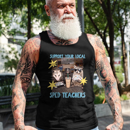 Best Teacher Shirt, Funny Teacher UnisexT-Shirt/Hoodie/Sweatshirt HLT00 - Support Your Local SPED Teacher Raccoon T-Shirt