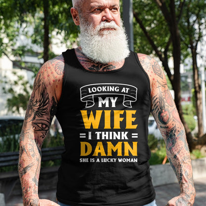 Best Wife Shirt, Wife and Husband Unisex T-Shirt/Hoodie/Sweatshirt HLT00 - Gift for wife T shirt, lucky wife   Looking At My Wife I Think Damn She Is A Lucky Woman T-Shirt (11)