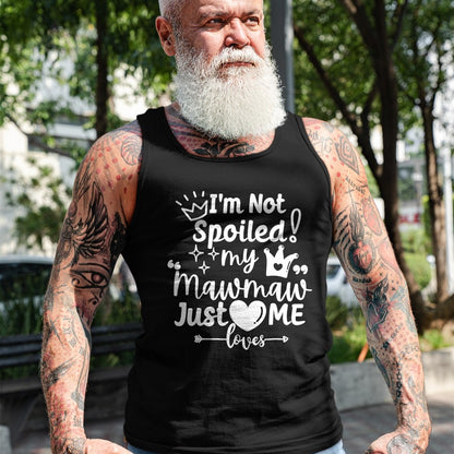 Best Wife Shirt, Wife and Husband Unisex T-Shirt/Hoodie/Sweatshirt HLT00 - I'm Not Spoiled My MawMaw Just Loves Me a Team Boys Matching T-Shirt