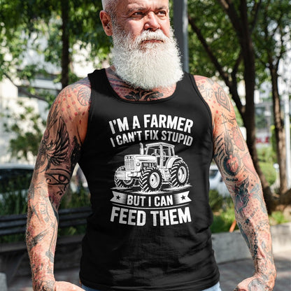 Best Farmer Life Shirt, Funny Farmer UnisexT-Shirt/Hoodie/Sweatshirt HLT00 - I'm a Farmer I Can't Fix Stupid but I Can Feed Them Farming T-Shirt