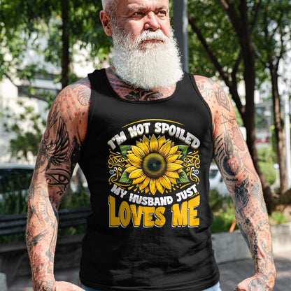 Best Wife Shirt, Wife and Husband Unisex T-Shirt/Hoodie/Sweatshirt HLT00 - I'm Not Spoiled My Wife Just Loves Me Spoiled Wife T-Shirt
