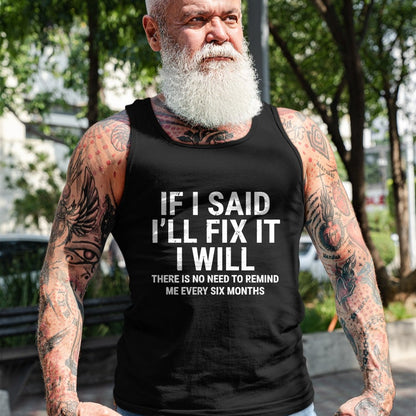 Best Mechanic Life Shirt, Funny Mechanic UnisexT-Shirt/Hoodie/Sweatshirt HLT00 - If I Said I'll Fix it I Will Funny Handyman Mechanic T-Shirt