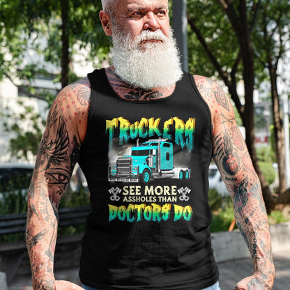 Best Truck Driver Life Shirt, Funny Trucker UnisexT-Shirt/Hoodie/Sweatshirt HLT00 - Trucker See More-Assholes Than Doctors Do Truck Driver T-Shirt