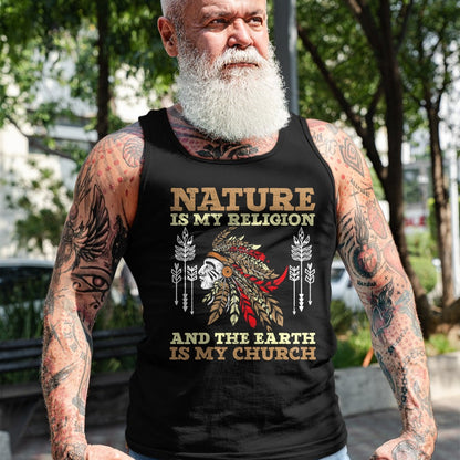 Native American T-Shirts, Vintage Native American Unisex T-Shirt/Hoodie/Sweatshirt HLT00 - Nature Is My Religion And The Earth Is My Church USA America