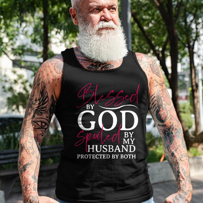 Best Wife Shirt, Wife and Husband Unisex T-Shirt/Hoodie/Sweatshirt HLT00 - Gift for wife T shirt, spoiled wife   Blessed By God Spoiled By My Husband Wife Mother Christian T-S