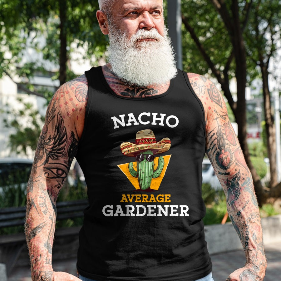 Best Farmer Life Shirt, Funny Farmer UnisexT-Shirt/Hoodie/Sweatshirt HLT00 - Nacho Average Gardener Funny Mexican Gardening Joke Farmer T-Shirt
