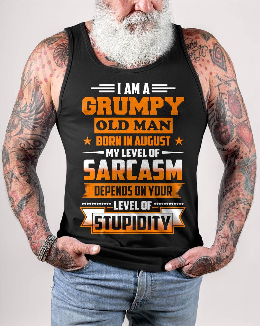 AUGUST GRUMPY OLD MAN SHIRT - FOR MAN - TLEE08 (SKU2605-128-08)