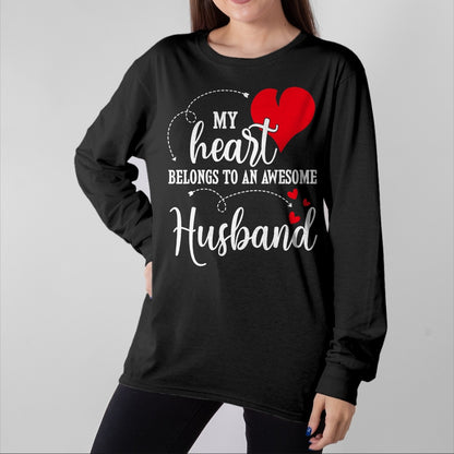 Best Wife Shirt, Wife and Husband Unisex T-Shirt/Hoodie/Sweatshirt HLT00 - My Heart Belongs To An Awesome Husband T-Shirt