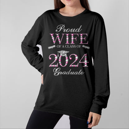 Best Wife Shirt, Wife and Husband Unisex T-Shirt/Hoodie/Sweatshirt HLT00 - Gift for wife T shirt, lucky wife   Proud Wife of a Class of 2024 Graduate T-Shirt