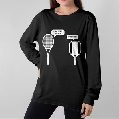 Funny Pickleball Shirt, Pickleball Lover Unisex T-Shirt/Hoodie/Sweatshirt HLT00 - I Am Your Father Funny Pickleball Tennis Racket T-Shirt