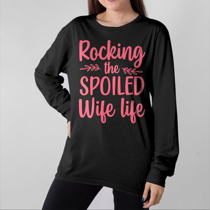Best Wife Shirt, Wife and Husband Unisex T-Shirt/Hoodie/Sweatshirt HLT00 - Gift for wife T shirt, spoiled wife   Funny Spoiled Wife Art For Women Girls Husband Spoiled Wife Lo (4)