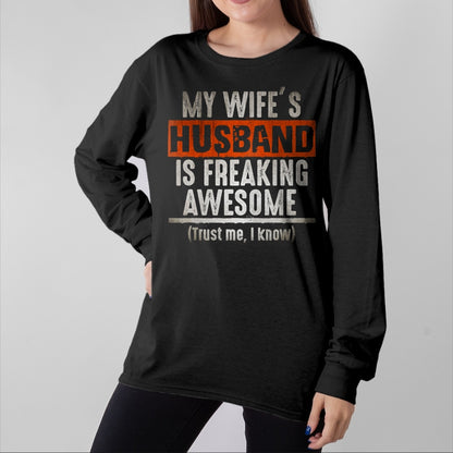 Best Wife Shirt, Wife and Husband Unisex T-Shirt/Hoodie/Sweatshirt HLT00 - My Wife's Husband is Awesome Father's Day T-shirt