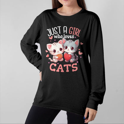 Cat Love Shirt, Funny Cat Lover Gift UnisexT-Shirt/Hoodie/Sweatshirt HLT00 - Just A Girl Who Loves Cats Cute Kawaii Hearts Cat Lover T-Shirt